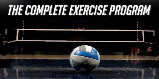 The Complete Exercise Program for the Female Volleyball Player The Complete Exercise Program for the Female Volleyball Player